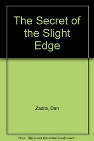 The Secret of the Slight Edge