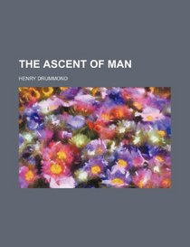 THE ASCENT OF MAN