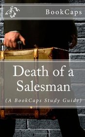 Death of a Salesman: (A BookCaps Study Guide)