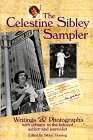 The Celestine Sibley Sampler: Writings & Photographs With Tributes to the Beloved Author and Journalist