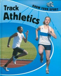 Track Athletics (Know Your Sport)