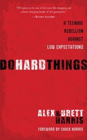 Do Hard Things: A Teenage Rebellion Against Low Expectations