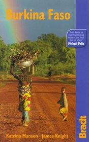 Burkina Faso: The Bradt Travel Guide