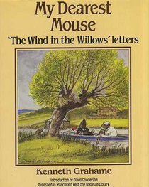 My Dearest Mouse: The Wind in the Willows Letters