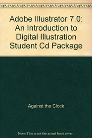 Adobe Illustrator 7.0: An Introduction to Digital Illustration Student Cd Package