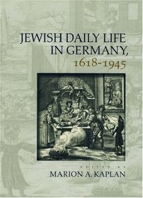 Jewish Daily Life in Germany, 1618-1945