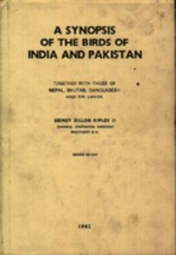 A Synopsis of the Birds of India and Pakistan: (together with those of Nepal, Bhutan, Bangladesh, and Sri Lanka)