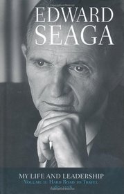 Edward Seaga - My Life & Leadership: Hard Road to Travel 1980 - 2008 v. 2