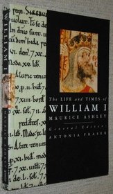 The Life and Times of William I (Kings & Queens of England S.)