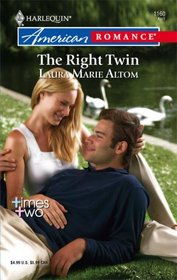 The Right Twin (Times Two) (Harlequin American Romance, No 1160)