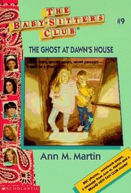 The Ghost at Dawn's House (Baby-Sitters Club, Bk 9)