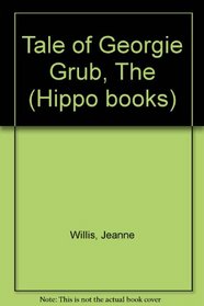 Tale of Georgie Grub (Hippo books)