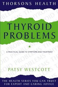 Thyroid Problems: A Guide to Symptoms and Treatments (Women's Health)