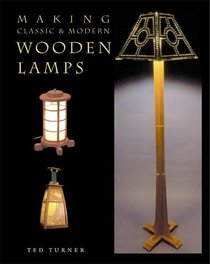 Making Classic and Modern Wooden Lamps