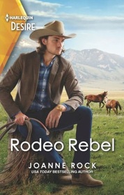 Rodeo Rebel (Kingsland Ranch, Bk 1) (Harlequin Desire, No 2925)