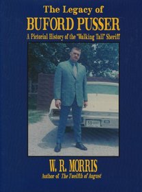 The Legacy of Buford Pusser: A Pictorial History of the 