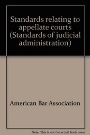 Standards relating to appellate courts (Standards of judicial administration)