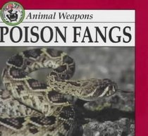 Poison Fangs (Animal Weapons Discovery Library)