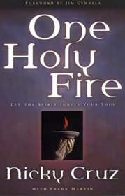 One Holy Fire: Let the Spirit Ignite Your Soul (Life of Glory)