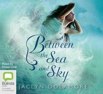 Between the Sea and Sky (Audio CD) (Unabridged)
