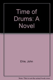 Time of Drums: A Novel