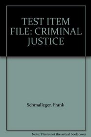 TEST ITEM FILE: CRIMINAL JUSTICE