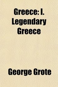 Greece: I. Legendary Greece