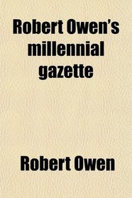 Robert Owen's millennial gazette