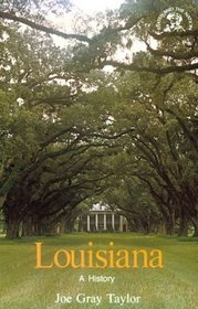 Louisiana: A History (Bicentennial  Historical Guide S.)