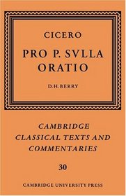 Cicero: Pro P. Sulla oratio (Cambridge Classical Texts and Commentaries)