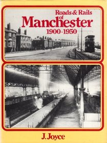 Roads & Rails of Manchester 1900 - 1950