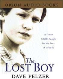 The Lost Boy: A Foster Child's Search for the Love of a Family