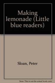 Making lemonade (Little blue readers)