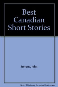 Best Canadian Short Stories
