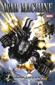 War Machine Volume 1: Iron Heart TPB (War Machine (Marvel))