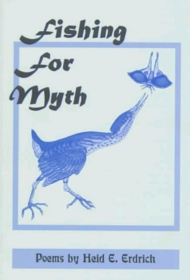 Fishing for Myth: Poems by Heid E. Erdrich (MVP)