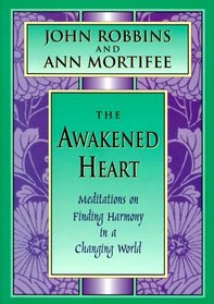The Awakened Heart: Meditations on Finding Harmony in a Changing World (Inner Light Series)