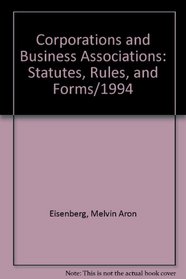 Corporations and Business Associations: Statutes, Rules, and Forms/1994