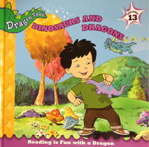 Dinosaurs and Dragons (Reading is Fun with a Dragon; Dragon Tales Volume 13)