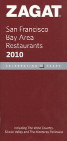2010 San Francisco Bay Area Restaurants (Zagatsurvey: San Francisco/ Bay Area Restaurants)