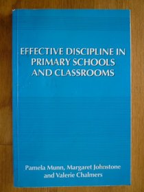 Effective Discipline in Primary Schools and Classrooms (New Studies in Education)