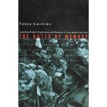 The Gates of Memory: Australian People's Experiences of Memories of Loss and the Great War