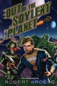 Out of the Soylent Planet (Starship Grifters)
