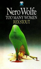 Too Many Women (Nero Wolfe, Bk 12)