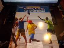 Teen Health, Course 2: Modules, Tobacco, Alcohol, and Other Drugs, Annotated