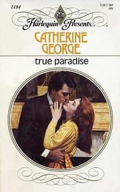 True Paradise (Harlequin Presents, No 1184)