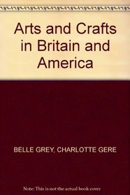 Arts & crafts in Britain and America