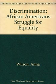 Discrimination: African Americans Struggle for Equality