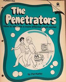 The penetrators: how to become an effective youth worker (Power Pak)