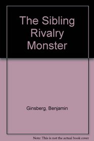 The Sibling Rivalry Monster